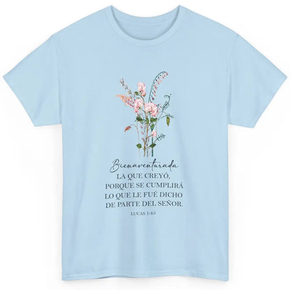 Floral Spanish Christian Bible Bienaventurada La Que Creyó Classic Unisex T-Shirt