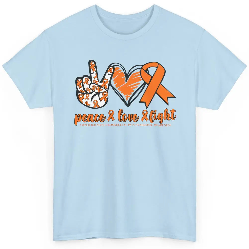 Amplified Musculoskeletal Pain Syndrome Peace Love Fight Classic Unisex T-Shirt