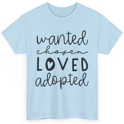 Foster Care Wanted Chosen Loved Adopted Foster Mom Parents Classic Unisex T-Shirt