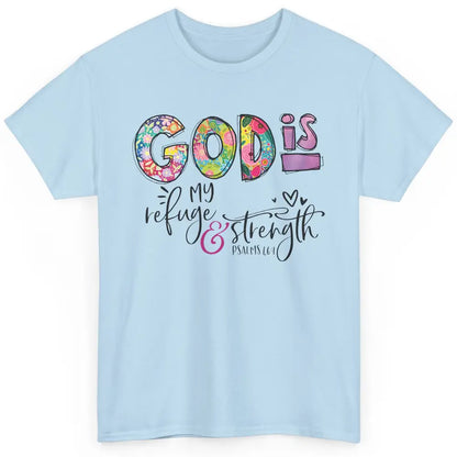 Floral Christian God Is My Refuge And Strength Bible Verse Classic Unisex T-Shirt