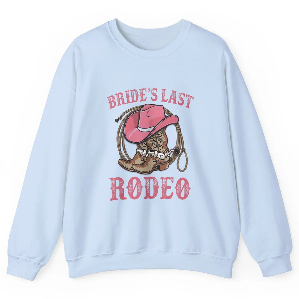 Bride's Last Rodeo Cowgirl Hat Bachelorette Party Wedding Unisex Crewneck Sweatshirt