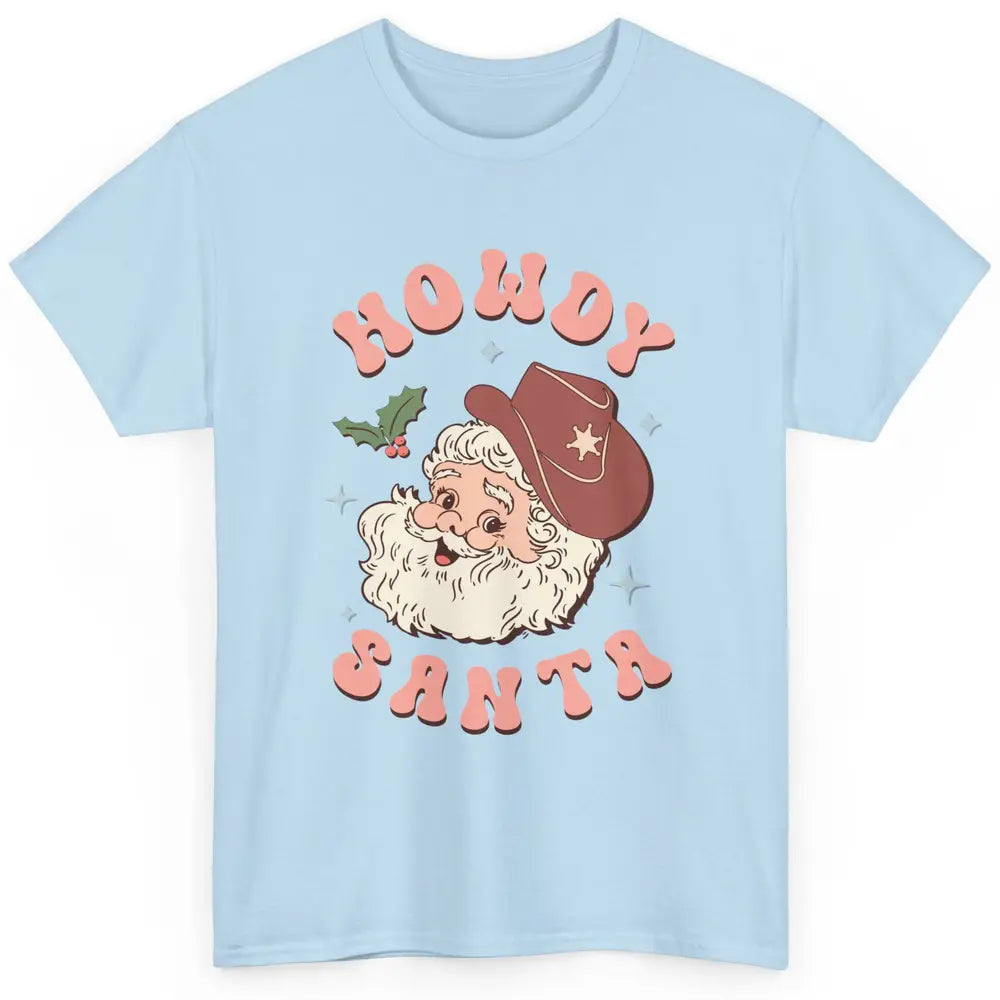 Merry Christmas Howdy Cowboy Xmas Santa Claus Cactus Western Classic Unisex T-Shirt