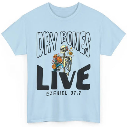 Floral Skeleton Dry Bones Come Alive Christian Halloween Classic Unisex T-Shirt