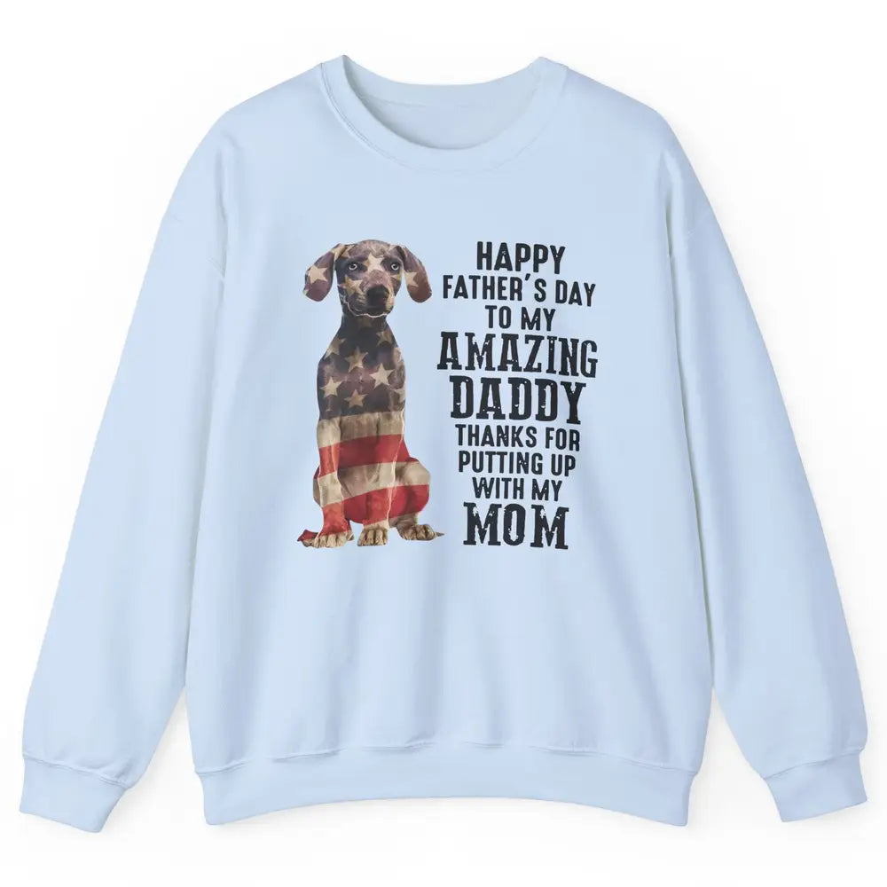 US Flag Weimaraner Dad Happy Fathers Day To My Amazing Daddy Unisex Crewneck Sweatshirt