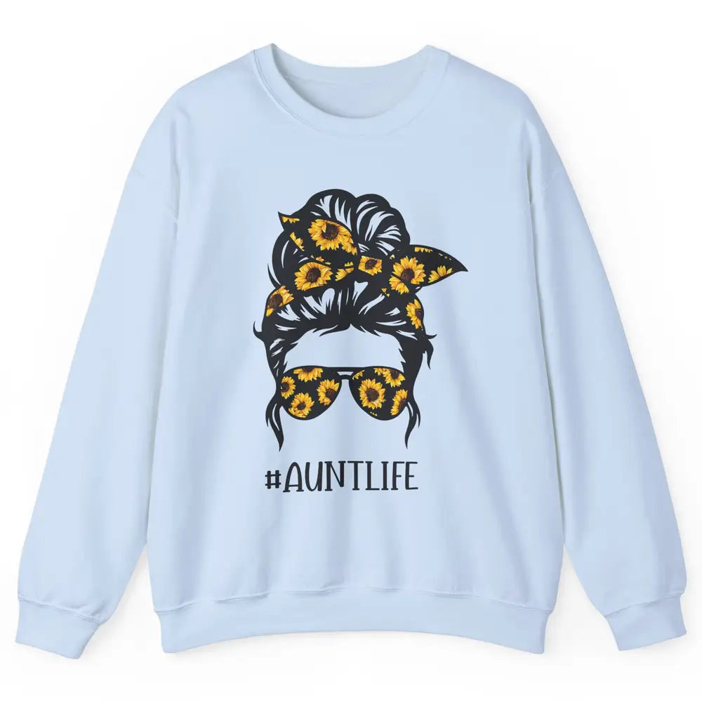 Aunt Life Messy Bun Hair Sunflower Sunglasses Bandana Auntie Unisex Crewneck Sweatshirt