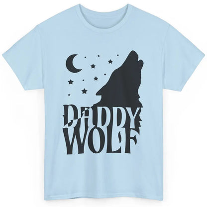 Daddy Wolf Wolf Pack Wolf Family Matching Family Outfit Classic Unisex T-Shirt