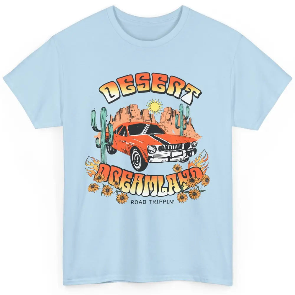 Desert Dreamland Road Tripping Car Desert Cactus Western Classic Unisex T-Shirt