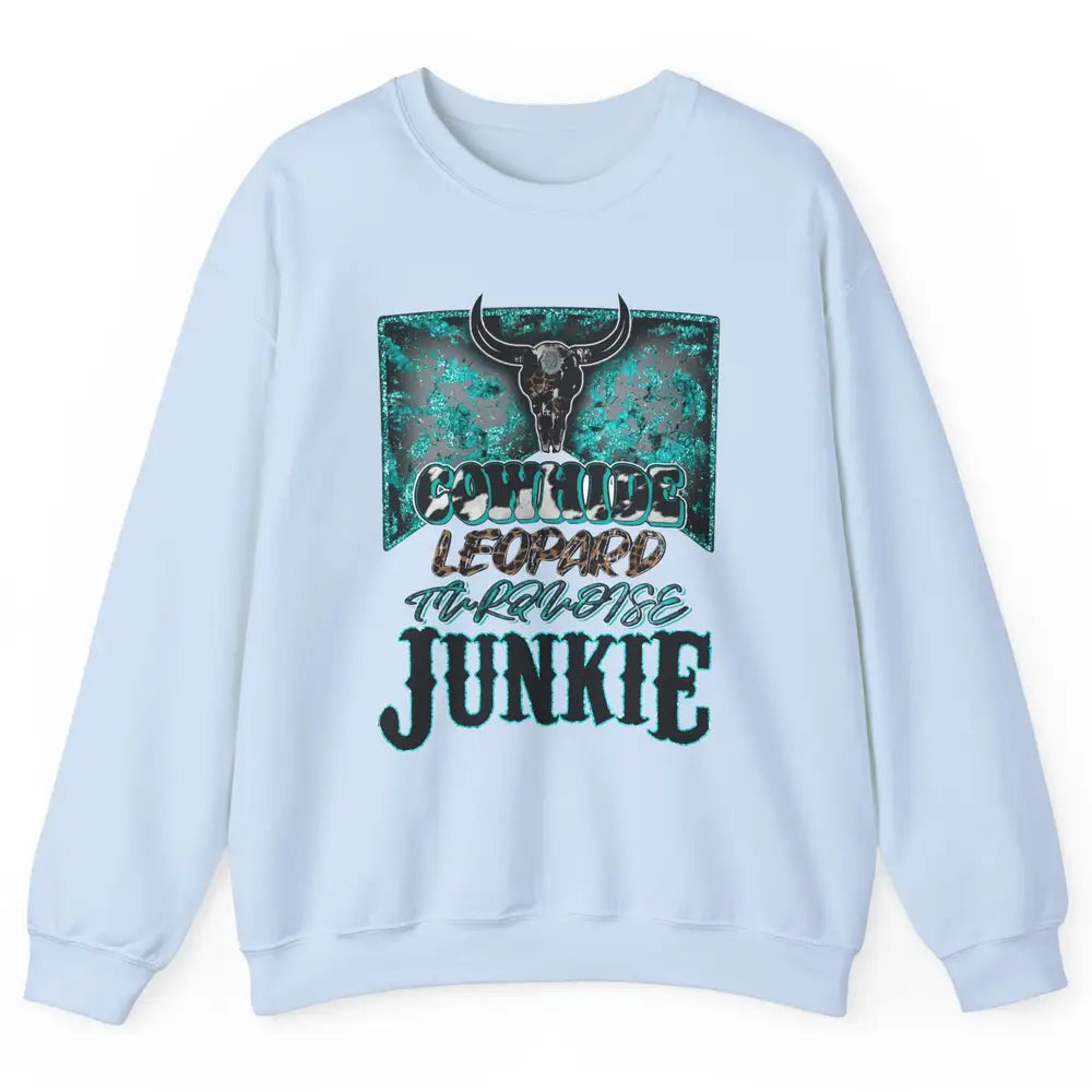 Bull Skull Cowhide Leopard Turquoise Junkie Western Country Unisex Crewneck Sweatshirt