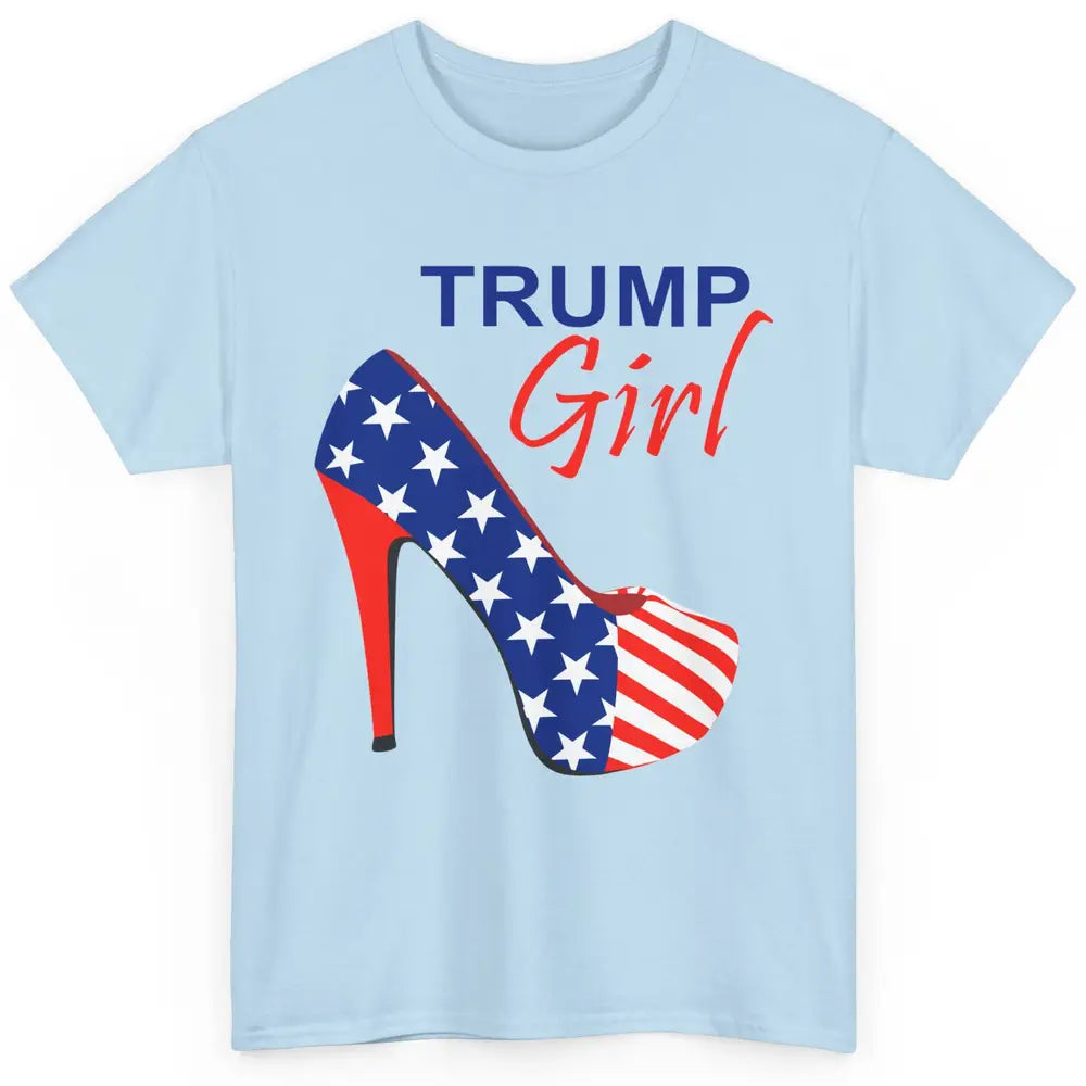 Trump Girl American Flag High Heels Republican Trump Support Classic Unisex T-Shirt