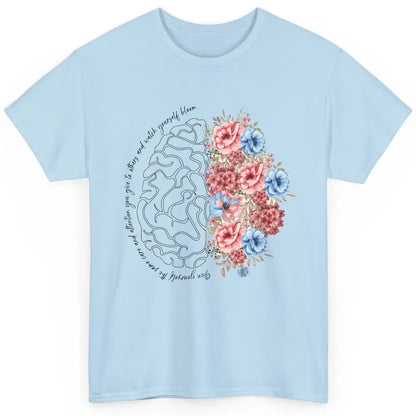 Brain Anatomy Nurse Blooming Flowers Nursing Anatomical Gift Classic Unisex T-Shirt