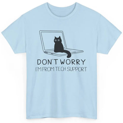 Funny Cat I'm From Tech Support Cat Programmer Tech Gift Classic Unisex T-Shirt