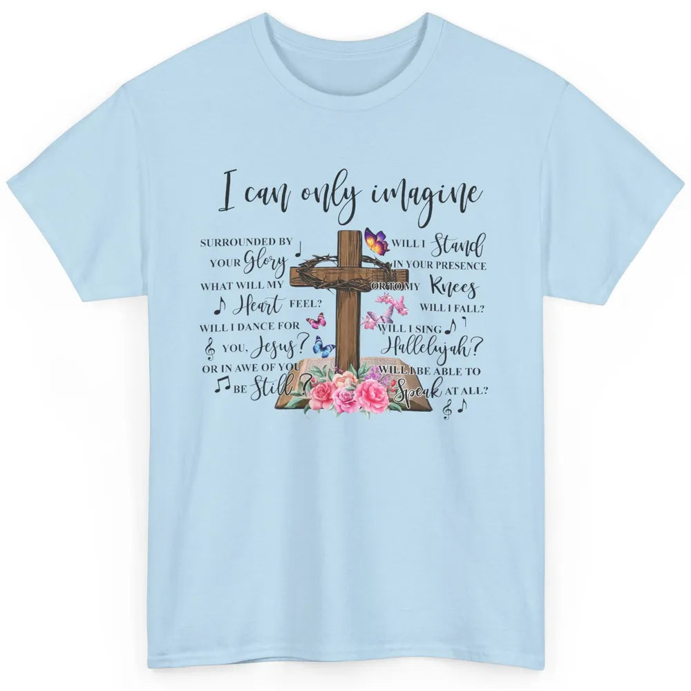 Floral Jesus Cross Butterfly I Can Imagine Christian Gift Classic Unisex T-Shirt