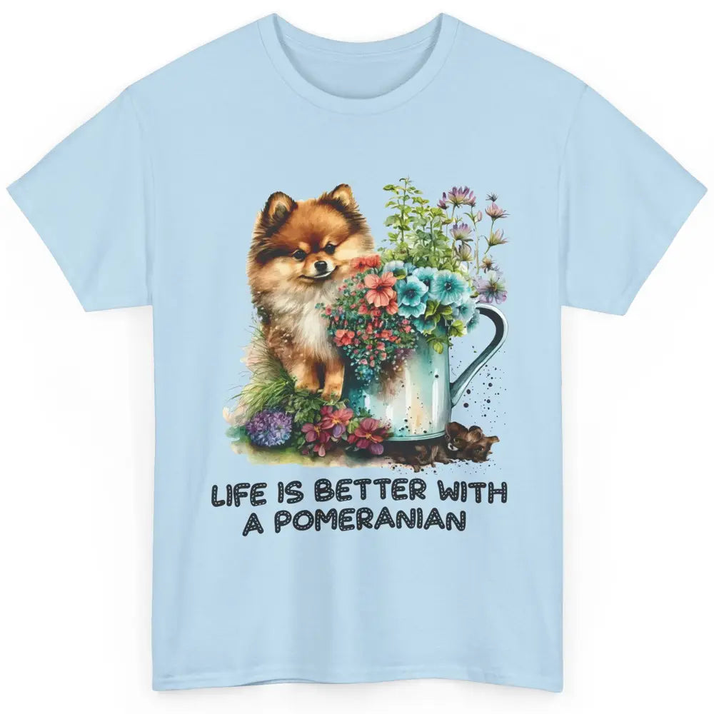 Cute Pomeranian Puppy Flowers Life Is Better With Pomeranian Classic Unisex T-Shirt