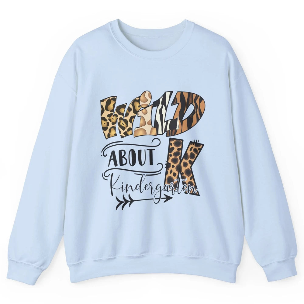 Wild About Kindergarten Back To School Student Teacher Gift Unisex Crewneck Sweatshirt