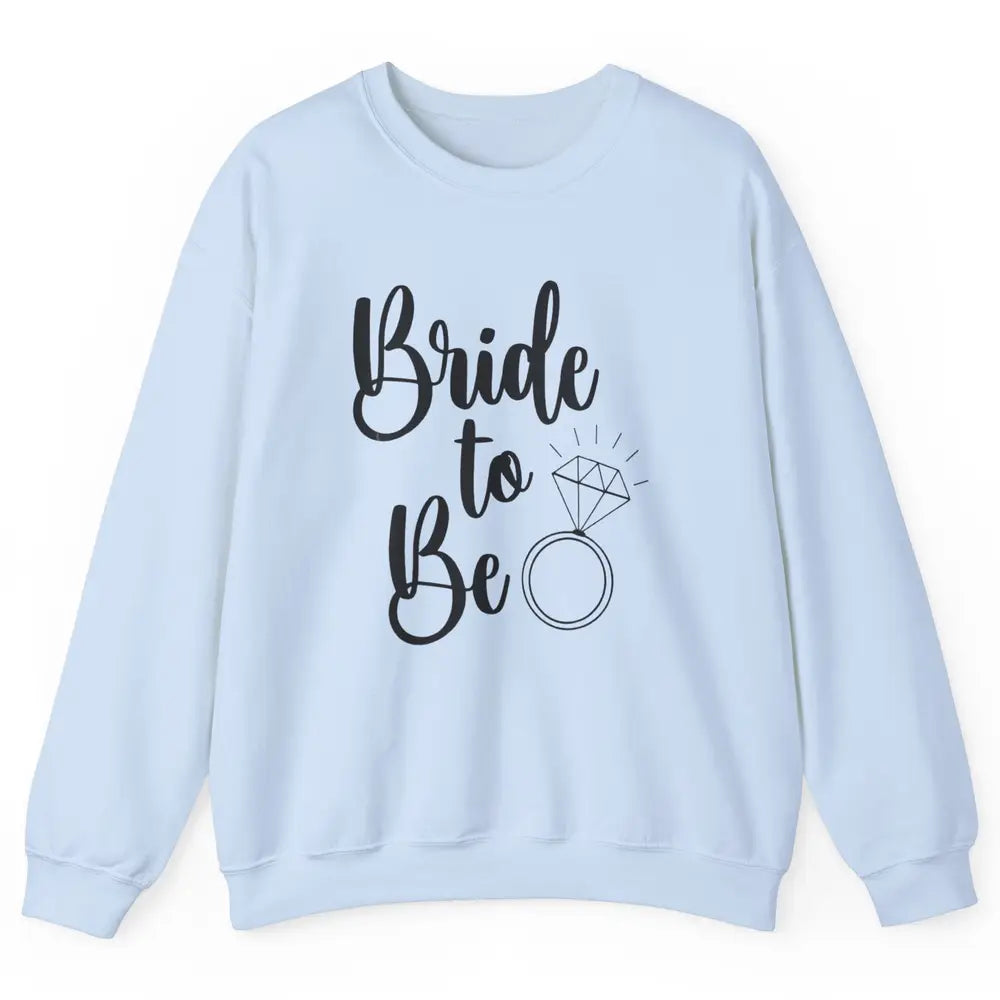 Bride To Be Future Mrs. Engagement Bachelorette Wedding Ring Unisex Crewneck Sweatshirt