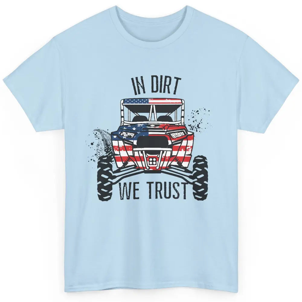 US Flag In Dust We Trust UTV Offroad SXS Patriotic ZRZ Life Classic Unisex T-Shirt