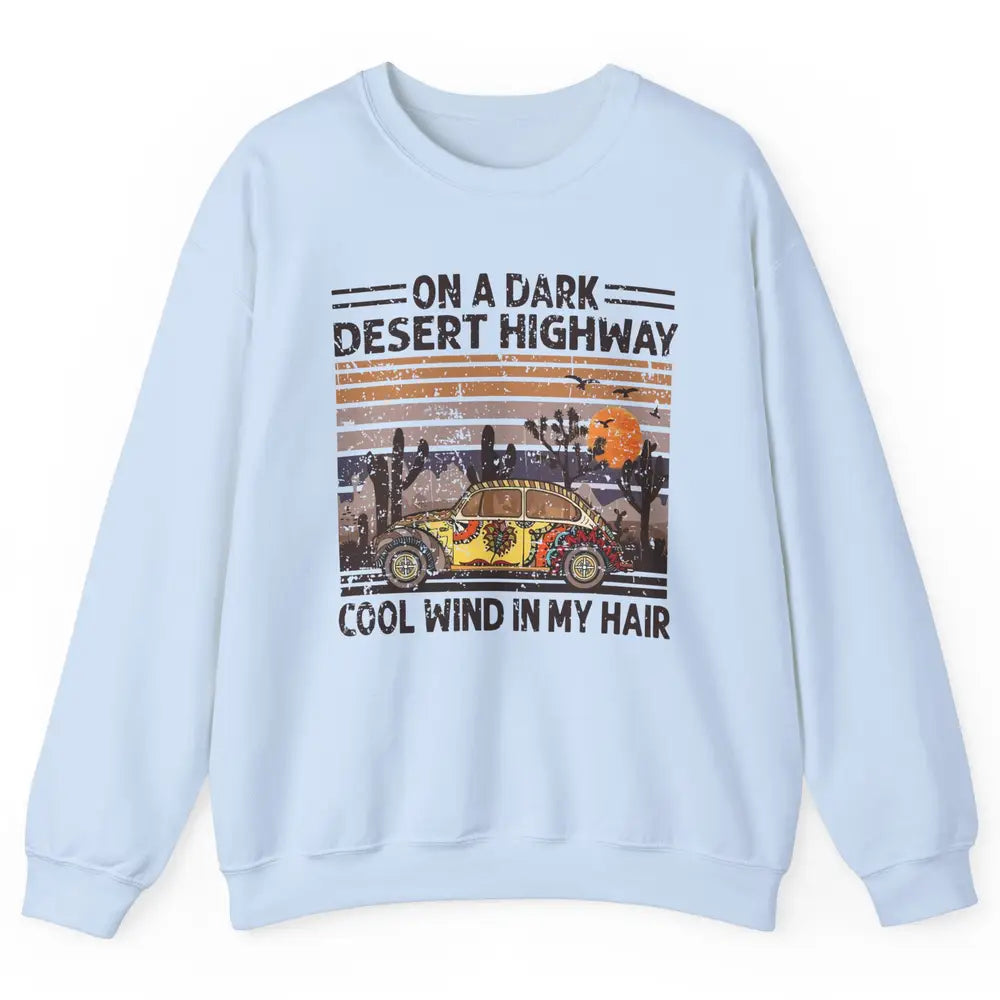 Vintage Hippie Car On A Dark Desert Highway Freedom Peace Unisex Crewneck Sweatshirt