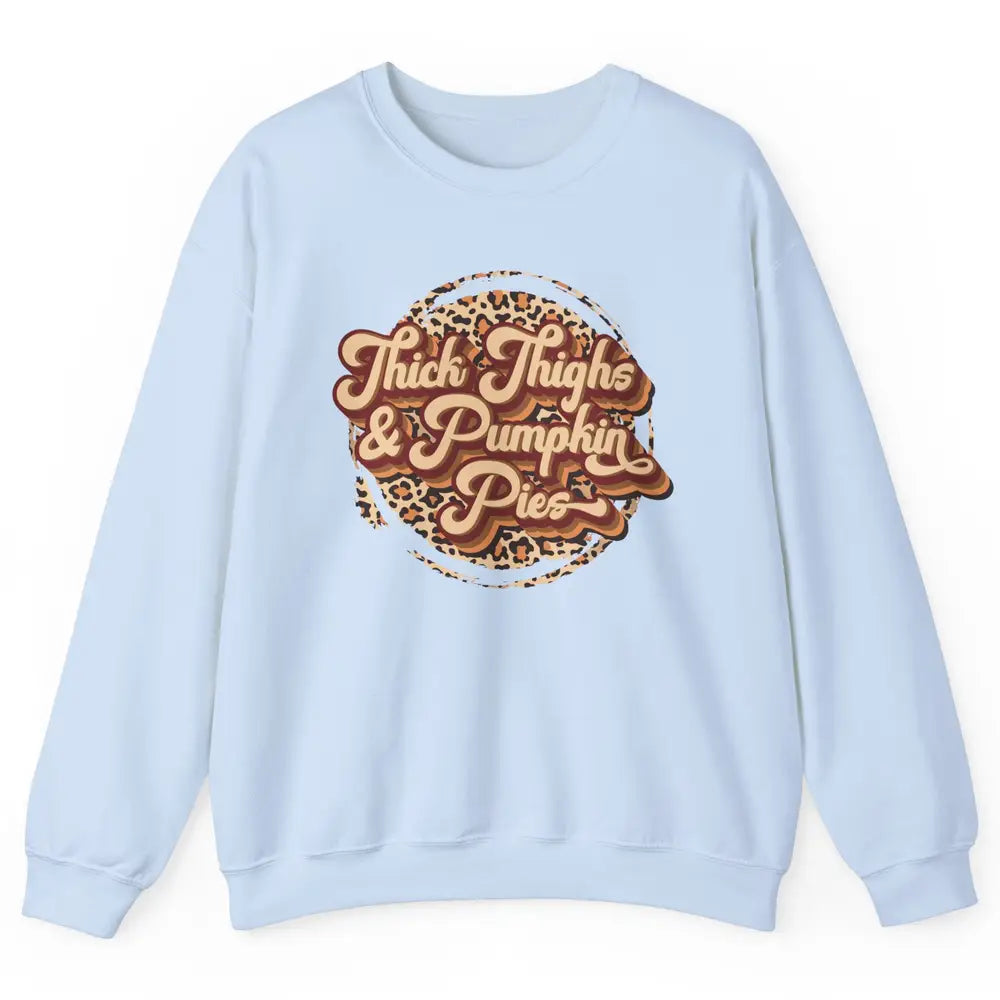 Leopard Thick Thighs and Pumpkin Pie Thanksgiving Halloween Unisex Crewneck Sweatshirt