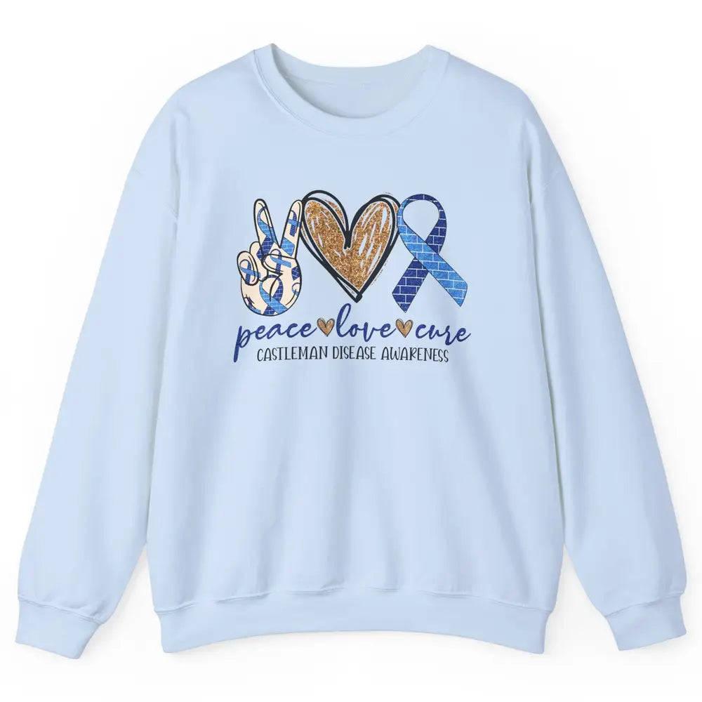 Castleman Disease Awareness Peace Love Cure Blue Ribbon Unisex Crewneck Sweatshirt