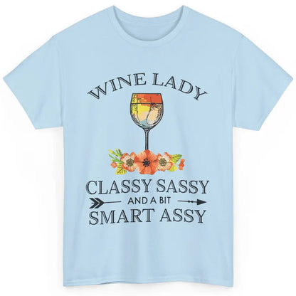 Wine Lady Classy Sassy And A Bit Smart Assy Drink Wine Lover Classic Unisex T-Shirt