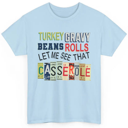 Turkey Gravy Beans Rolls Thanksgiving Dinner Turkey Day Gift Classic Unisex T-Shirt