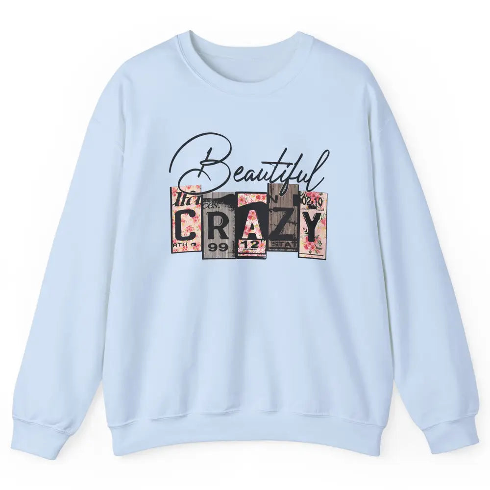 Beautiful Crazy Floral Western Country Girl Mother Gift Unisex Crewneck Sweatshirt