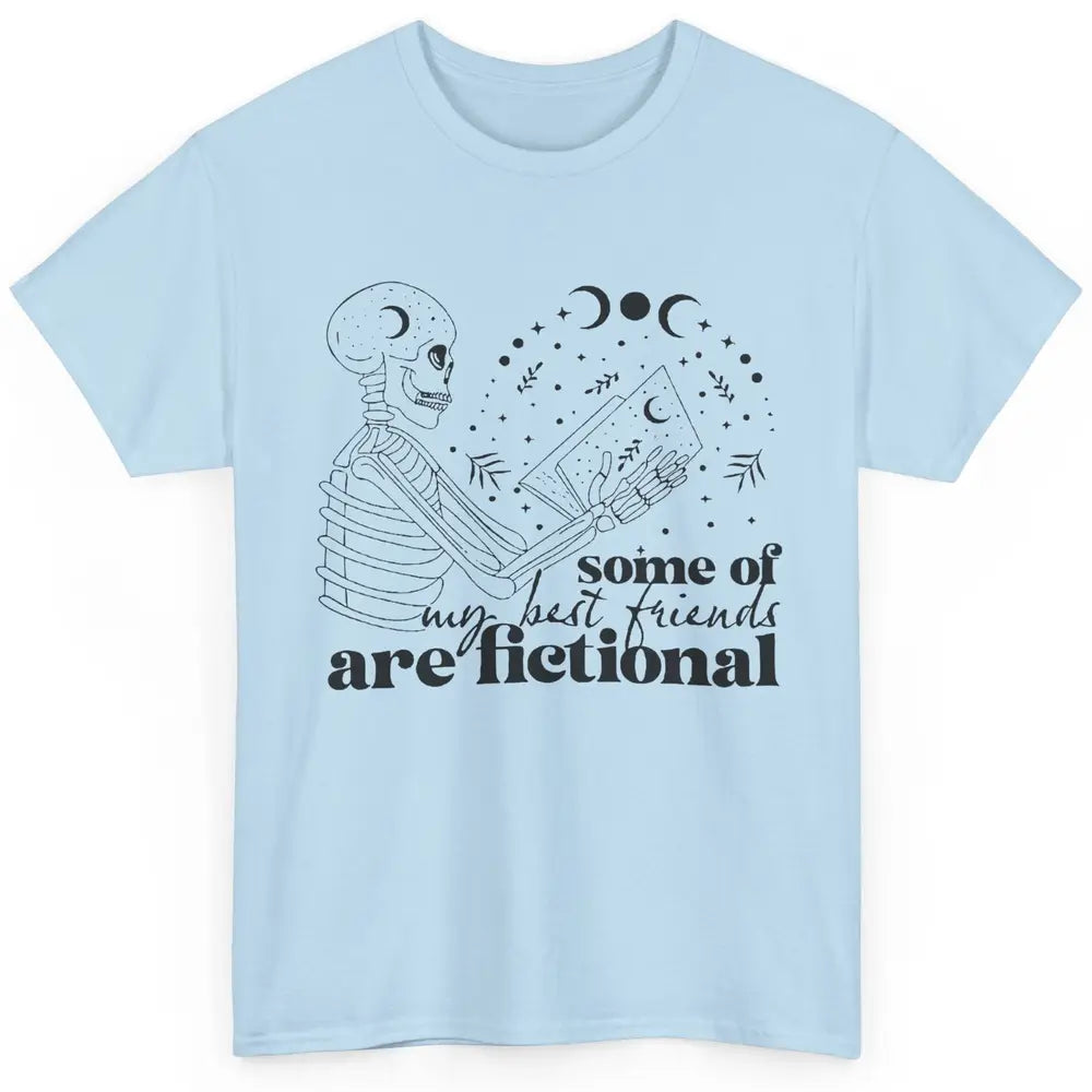 Some of My Best Friends Are Fictional Skeleton Book Lovers Classic Unisex T-Shirt