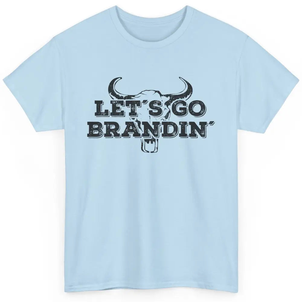 Vintage Bull Skull Let's Go Brandin' Western Country Symbols Classic Unisex T-Shirt