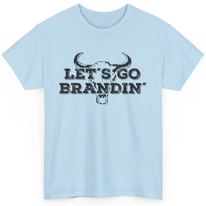 Vintage Bull Skull Let's Go Brandin' Western Country Symbols Classic Unisex T-Shirt