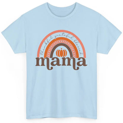 Pumpkin Rainbow Thankful Grateful Blessed Mama Thanksgiving Classic Unisex T-Shirt