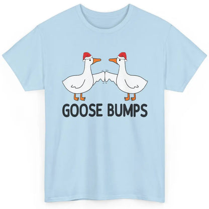 Funny Silly Goose Christmas Santa Goosebumps Winter Holiday Classic Unisex T-Shirt