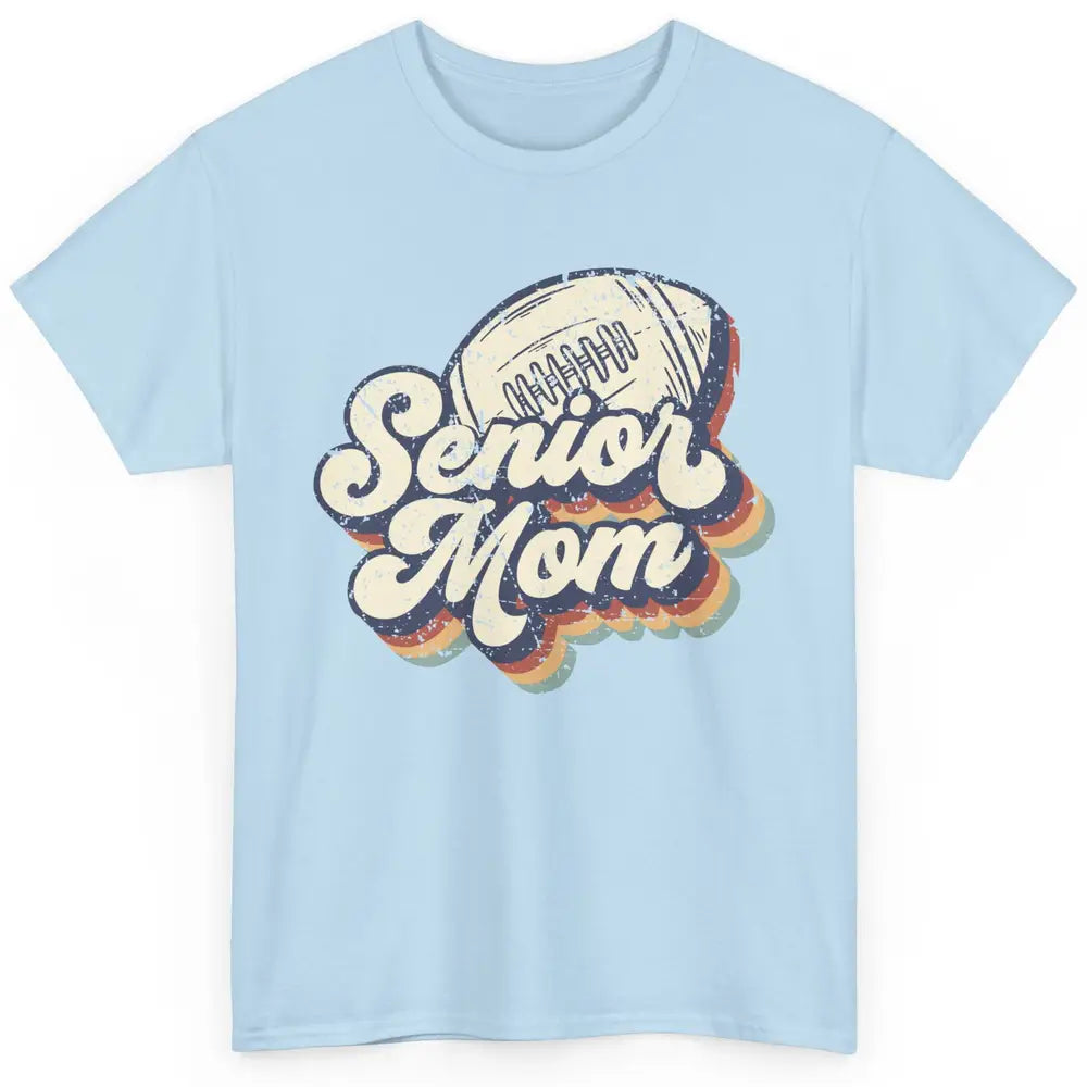 Retro Senior Mom Football Class Of 2022 Graduate Mom Gift Classic Unisex T-Shirt