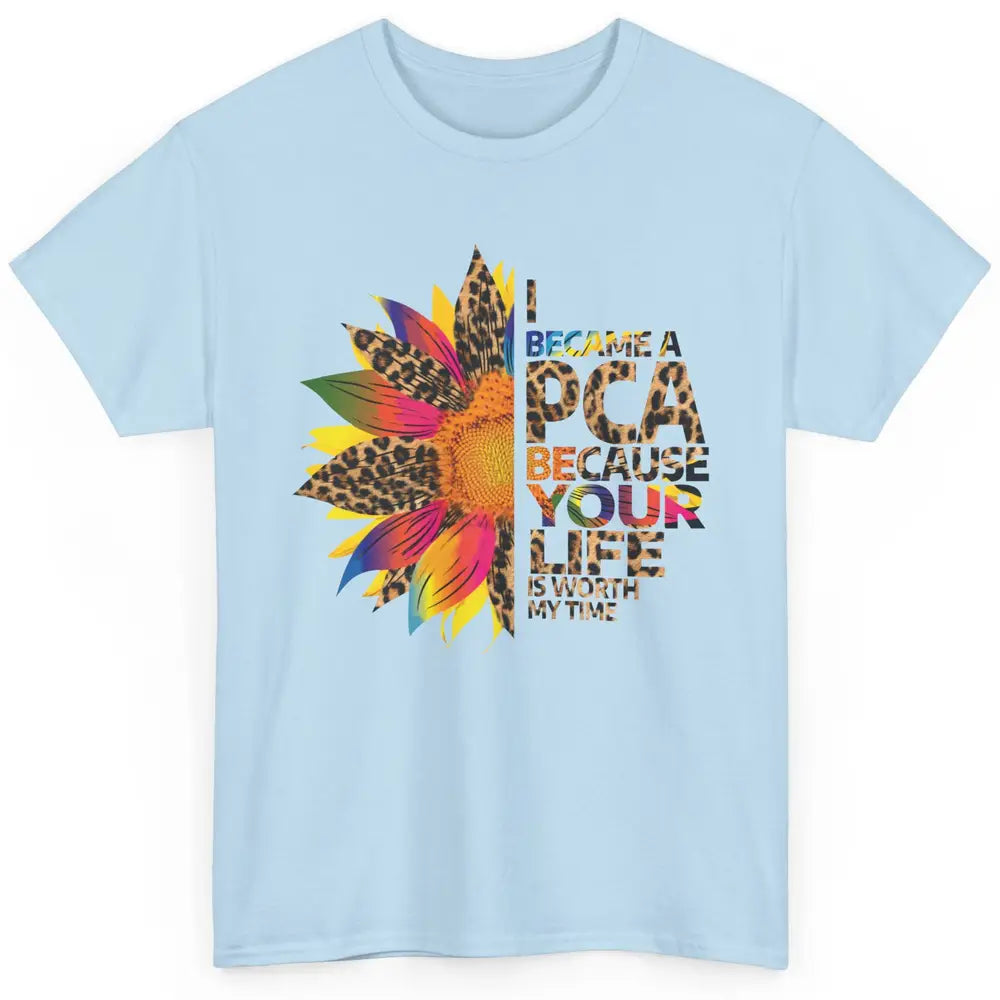 Daisy I Became A PCA Cause Your Life Patient Care Assistant Classic Unisex T-Shirt