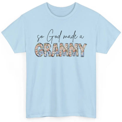 Floral Boho So God Made A Grammy Grandmother Mothers Day Classic Unisex T-Shirt