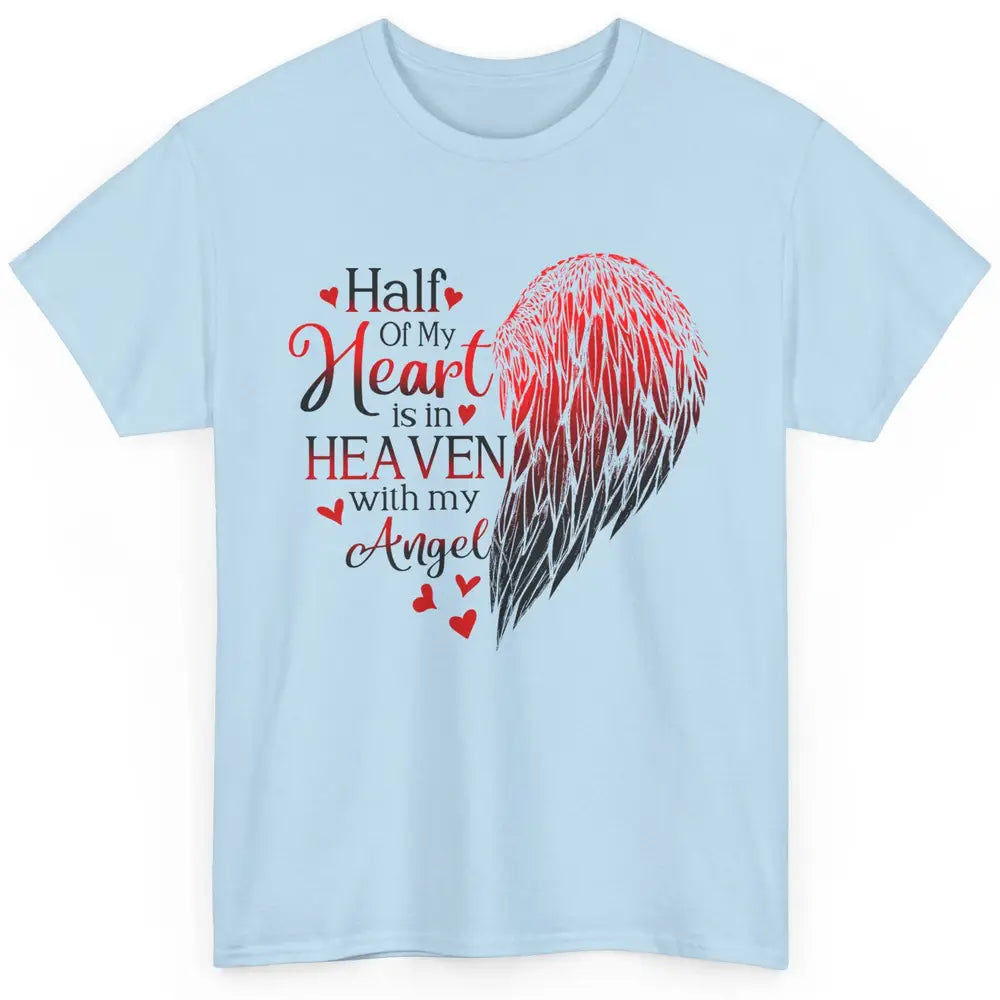 Angel Wing Half Of My Heart In Heaven With My Angel Memorial Classic Unisex T-Shirt