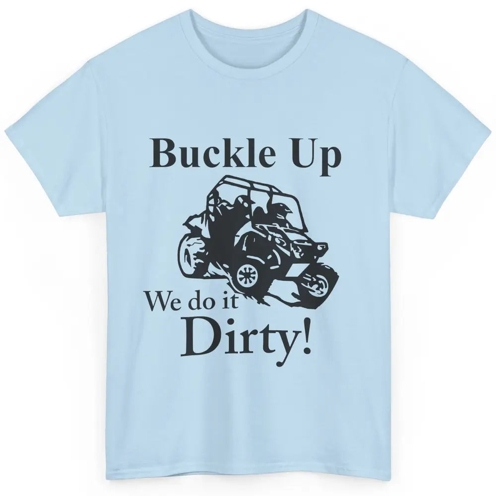 Retro UTV SXS Rider Buckle Up ATV Offroad Riding SXS Life Classic Unisex T-Shirt