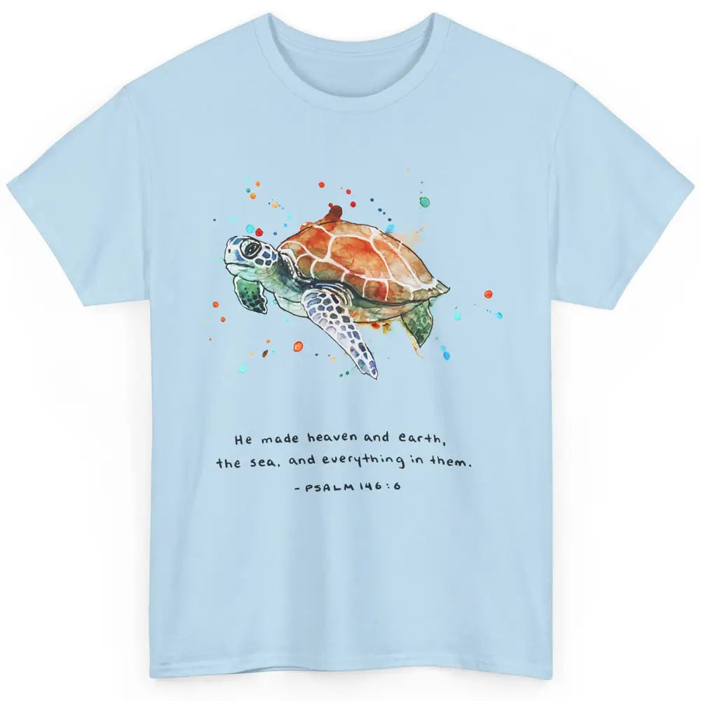 Christian He Made Heaven And Earth Sea Bible Verse Religious Classic Unisex T-Shirt