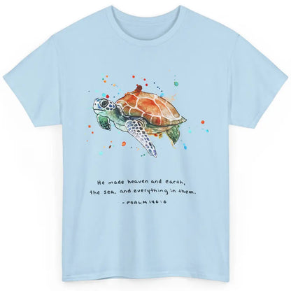 Christian He Made Heaven And Earth Sea Bible Verse Religious Classic Unisex T-Shirt