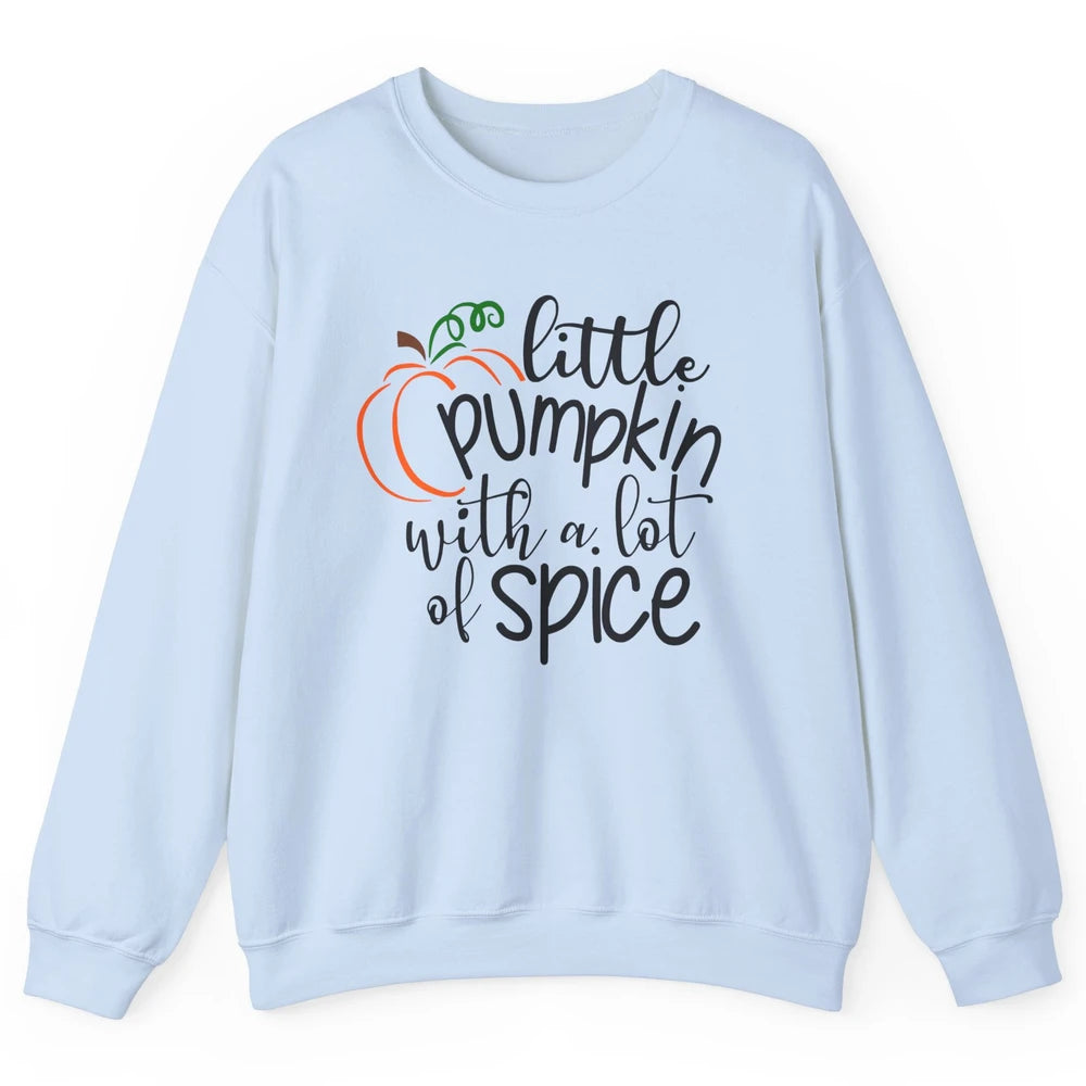 Little Pumpkin With Lots Of Spice Kids Thanksgiving Autumn Unisex Crewneck Sweatshirt