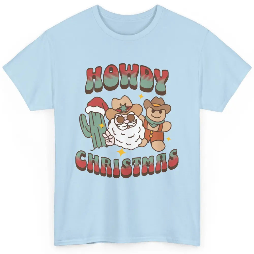 Merry Christmas Gingerbread Cowboy Xmas Santa Cactus Western Classic Unisex T-Shirt