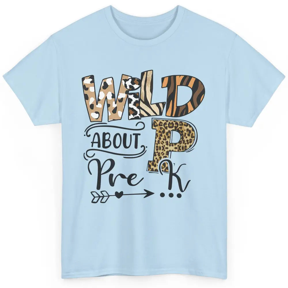 Wild About Pre-K Leopard Preschool Teacher Back To School Classic Unisex T-Shirt