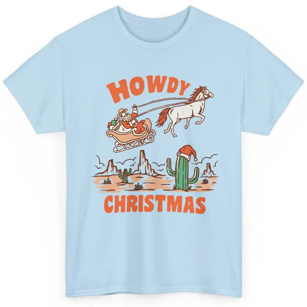 Desert Santa Riding Horse Howdy Christmas Western Country Classic Unisex T-Shirt