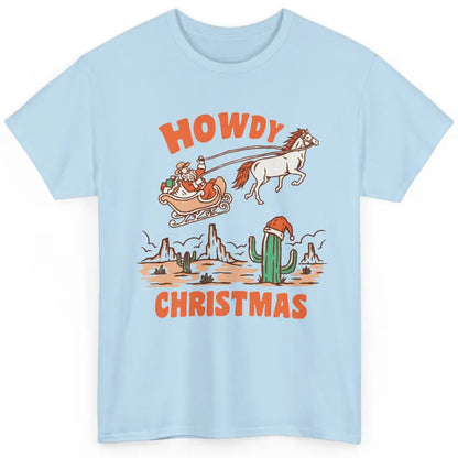 Desert Santa Riding Horse Howdy Christmas Western Country Classic Unisex T-Shirt