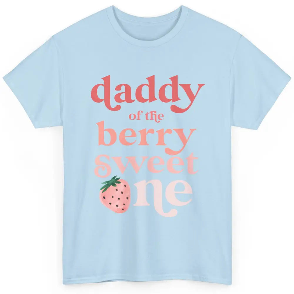 Daddy Of Berry Sweet One Cute Dad Aesthetic Strawberry Boho Classic Unisex T-Shirt