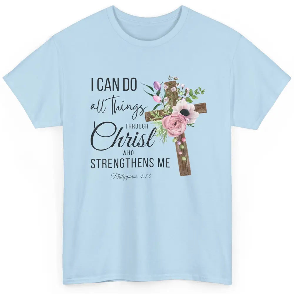 Floral Jesus Cross I Can Do All Things Through Christ Bible Classic Unisex T-Shirt