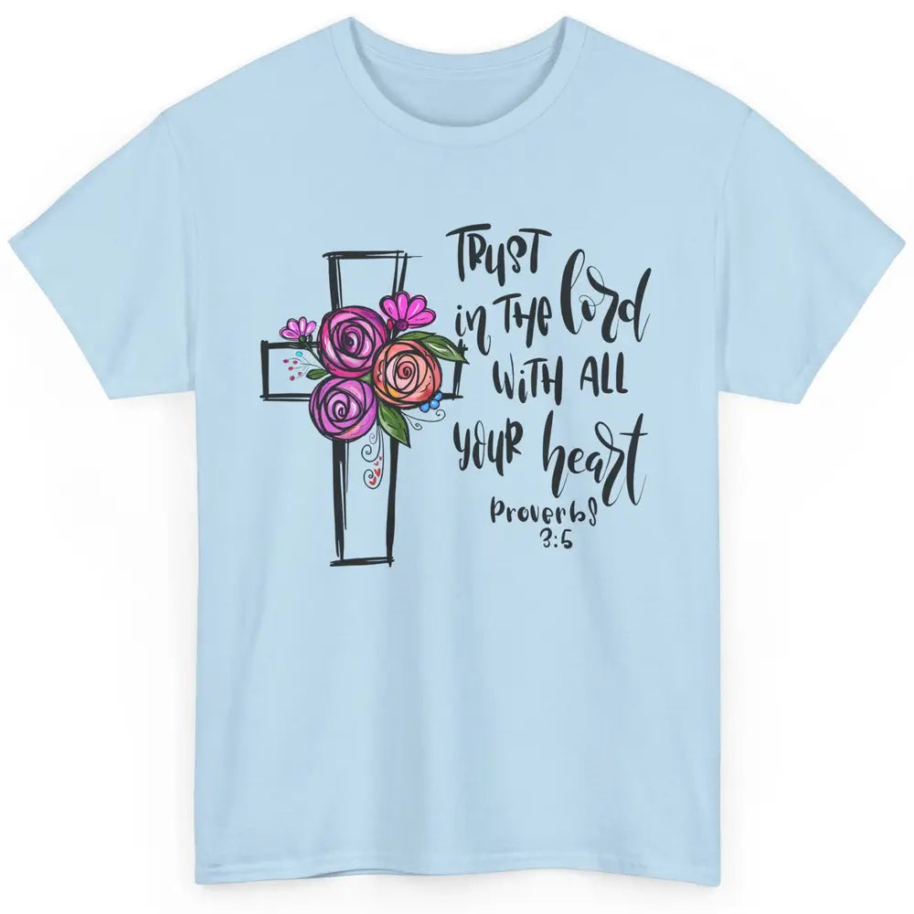 Christian Trust In The Lord With All Heart Bible Hand Drawn Classic Unisex T-Shirt