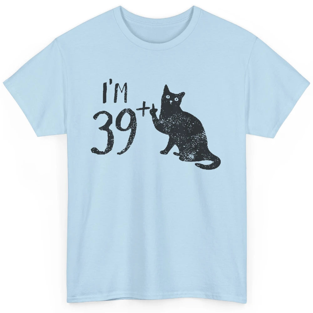 Funny Cat I'm 39 Plus 1 Cat Mom 40th Birthday Cat Lovers Classic Unisex T-Shirt