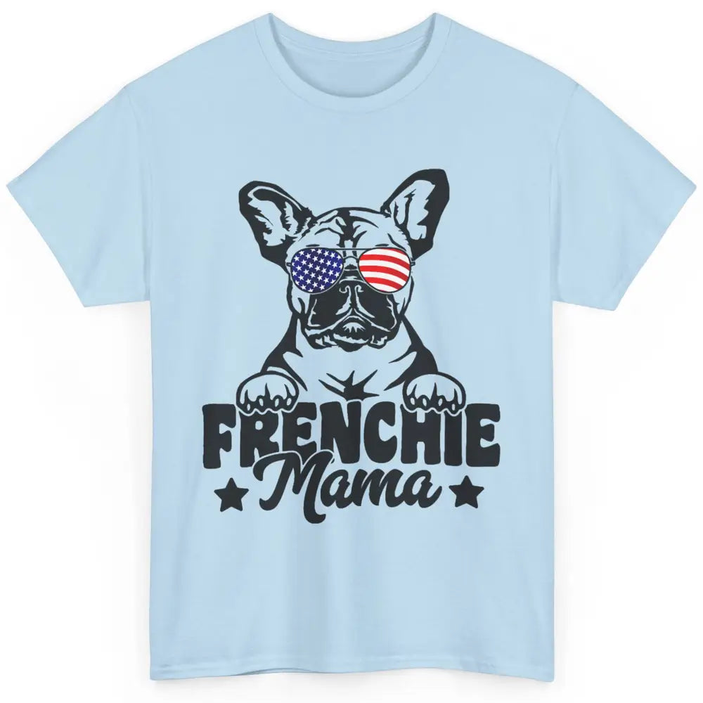 Frenchie Mama Patriotic French Bulldog Mom Dog Mothers Day Classic Unisex T-Shirt