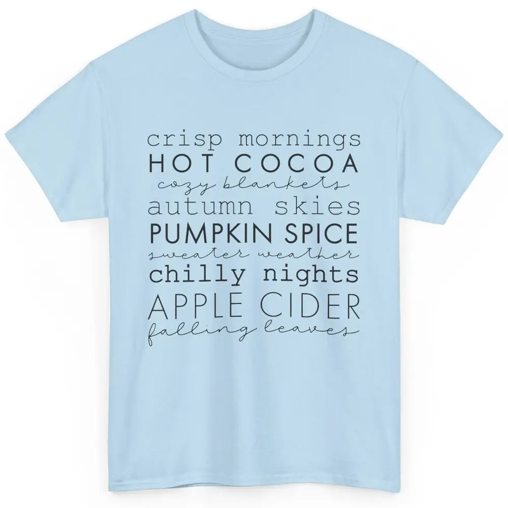 Fall Gift Sweater Weather Apple Cider Falling Leaves Autumn Classic Unisex T-Shirt