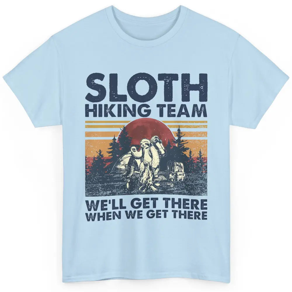 Sloth Hiking Team We'll Get There Vintage Sloth Hiker Hiking Classic Unisex T-Shirt